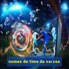 nomes de time da varzea